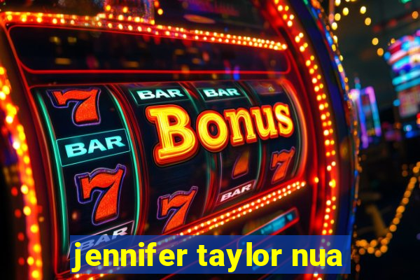 jennifer taylor nua